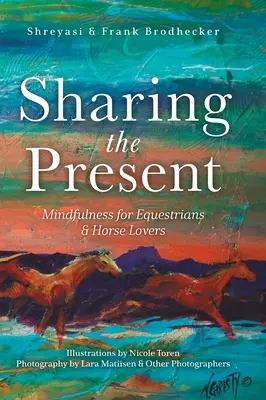 Zdieľanie prítomnosti: Mindfulness pre jazdcov a milovníkov koní - Sharing the Present: Mindfulness for Equestrians and Horse Lovers