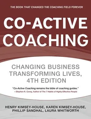 Koaktívny koučing: Osvedčený rámec pre transformatívne rozhovory v práci a v živote - Co-Active Coaching: The Proven Framework for Transformative Conversations at Work and in Life