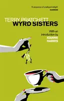Wyrd Sisters - Úvod Joanne Harrisovej - Wyrd Sisters - Introduction by Joanne Harris