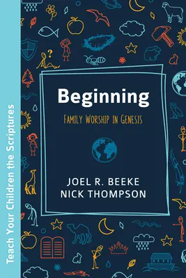 Začiatok: Rodinná bohoslužba v knihe Genezis - Beginning: Family Worship in Genesis
