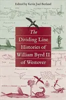 Rozdeľovacia línia Histórie Williama Byrda II. z Westoveru - The Dividing Line Histories of William Byrd II of Westover