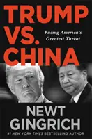 Trump vs. Čína - čelíme najväčšej hrozbe Ameriky - Trump vs. China - Facing America's Greatest Threat