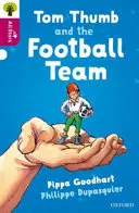 Oxford Reading Tree All Stars: Oxford Level 10: Tom Thumb and the Football Team - Level 10 - Oxford Reading Tree All Stars: Oxford Level 10 Tom Thumb and the Football Team - Level 10