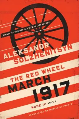 Marec 1917: Červené koleso, uzol III, kniha 2 - March 1917: The Red Wheel, Node III, Book 2