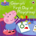 Prasiatko Peppa: Georgeov prvý deň v hernej skupine - Peppa Pig: George's First Day at Playgroup