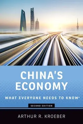 Čínske hospodárstvo: Čo by mal každý vedieť - China's Economy: What Everyone Needs to Know(r)