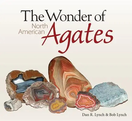 Zázrak severoamerických agátov - The Wonder of North American Agates