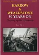 Harrow a Wealdstone - 50 rokov od odstraňovania následkov - Harrow and Wealdstone - 50 Years on Clearing Up the Aftermath
