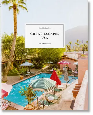 Great Escapes USA. hotelová kniha - Great Escapes Usa. the Hotel Book