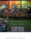 Afganská moderna: Dejiny globálneho národa - Afghan Modern: The History of a Global Nation