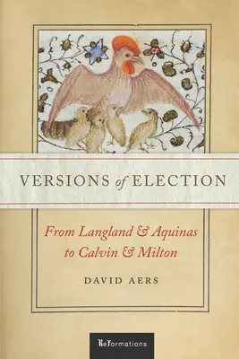 Verzie volieb: Od Langlanda a Akvinského po Kalvína a Miltona - Versions of Election: From Langland and Aquinas to Calvin and Milton