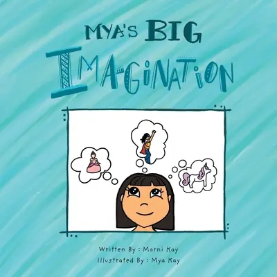 Myina veľká predstavivosť - Mya's Big Imagination