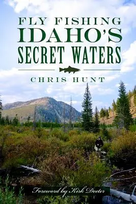 Muškárenie v tajných vodách Idaha - Fly Fishing Idaho's Secret Waters