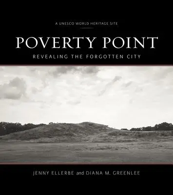 Bod chudoby: Odhaľovanie zabudnutého mesta - Poverty Point: Revealing the Forgotten City