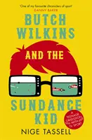 Butch Wilkins a Sundance Kid: Teenagerská posadnutosť televíznym športom - Butch Wilkins and the Sundance Kid: A Teenage Obsession with TV Sport