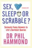 Sex, spánok alebo scrabble? - Vážne vtipné odpovede na najpodivnejšie otázky života - Sex, Sleep or Scrabble? - Seriously Funny Answers to Life's Quirkiest Queries