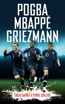 Pogba, Mbapp, Griezmann: Francúzska revolúcia - Pogba, Mbapp, Griezmann: The French Revolution
