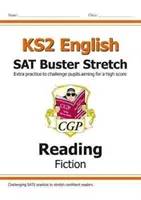 New KS2 English Reading SAT Buster Stretch: Fiction (pre testy v roku 2022) - New KS2 English Reading SAT Buster Stretch: Fiction (for the 2022 tests)