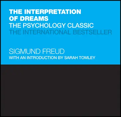 Výklad snov: Klasická psychológia - The Interpretation of Dreams: The Psychology Classic