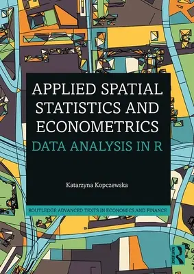 Aplikovaná priestorová štatistika a ekonometria: Analýza údajov v jazyku R - Applied Spatial Statistics and Econometrics: Data Analysis in R