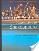 Adaptácie Shakespeara: Antológia hier od 17. storočia po súčasnosť - Adaptations of Shakespeare: An Anthology of Plays from the 17th Century to the Present