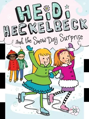 Heidi Heckelbeck a prekvapenie na snehový deň, 33 - Heidi Heckelbeck and the Snow Day Surprise, 33