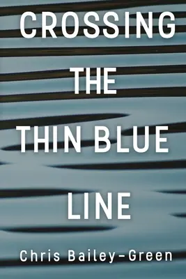 Prekročenie tenkej modrej čiary - Crossing The Thin Blue Line