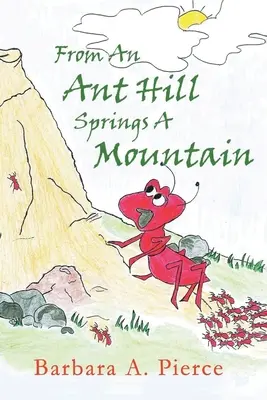 Z mraveniska vyrastá hora - From An Anthill Springs a Mountain
