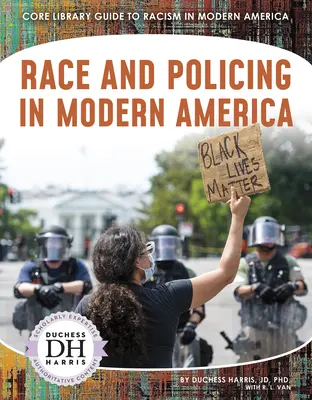 Rasa a polícia v modernej Amerike - Race and Policing in Modern America
