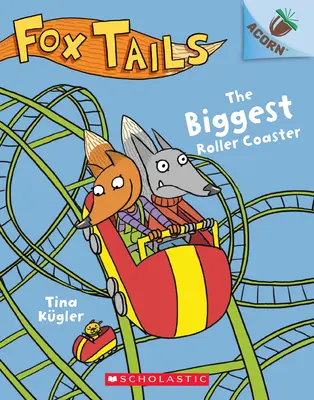 Najväčšia horská dráha: (Fox Tails #2), 2 - The Biggest Roller Coaster: An Acorn Book (Fox Tails #2), 2