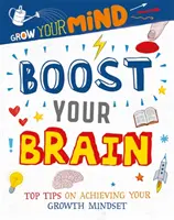 Rozvíjajte svoju myseľ: posilnite svoj mozog - Grow Your Mind: Boost Your Brain