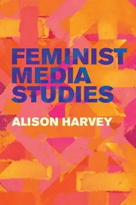 Feministické mediálne štúdie - Feminist Media Studies