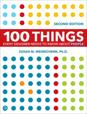 100 vecí, ktoré musí každý dizajnér vedieť o ľuďoch - 100 Things Every Designer Needs to Know about People