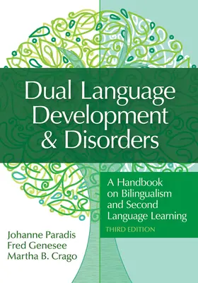 Vývoj a poruchy duálneho jazyka: Príručka o bilingvizme a učení sa druhého jazyka - Dual Language Development & Disorders: A Handbook on Bilingualism and Second Language Learning