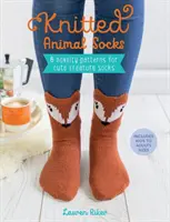Pletené zvieracie ponožky: Ponožky s rozkošnými tvormi: 6 vzorov na novinky - Knitted Animal Socks: 6 Novelty Patterns for Cute Creature Socks