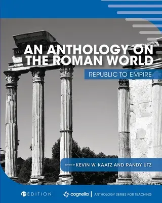 Antológia o rímskom svete: Anotácia: Rímsky román: od republiky po cisárstvo - An Anthology on the Roman World: Republic to Empire