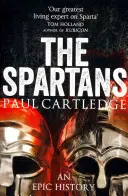 Sparťania - epické dejiny - Spartans - An Epic History