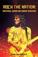 Rock The Nation: Montrose, Gamma a Ronnie Redefined - Rock The Nation: Montrose, Gamma and Ronnie Redefined