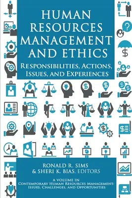 Riadenie ľudských zdrojov a etika: Zodpovednosť, činnosti, problémy a skúsenosti - Human Resources Management and Ethics: Responsibilities, Actions, Issues, and Experiences