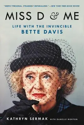Slečna D a ja: Život s neporaziteľnou Bette Davisovou - Miss D and Me: Life with the Invincible Bette Davis