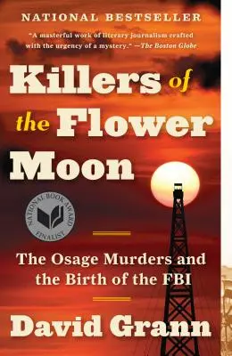 Vrahovia kvetinového mesiaca: Vraždy v Osage a zrod FBI - Killers of the Flower Moon: The Osage Murders and the Birth of the FBI