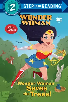 Wonder Woman zachraňuje stromy! (DC Super Heroes: Wonder Woman) - Wonder Woman Saves the Trees! (DC Super Heroes: Wonder Woman)