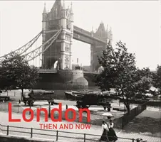 Londýn vtedy a teraz - London Then and Now