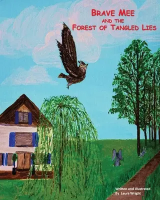 Odvážna Mee a les zamotaných lží: Les zamotaných lží - Brave Mee and the Forest of Tangled Lies: Forest of Tangled Lies