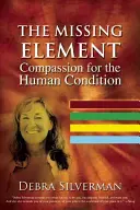 Chýbajúci prvok: Inšpirujúci súcit s ľudským osudom - The Missing Element: Inspiring Compassion for the Human Condition