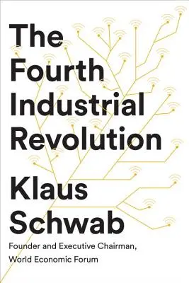Štvrtá priemyselná revolúcia - The Fourth Industrial Revolution