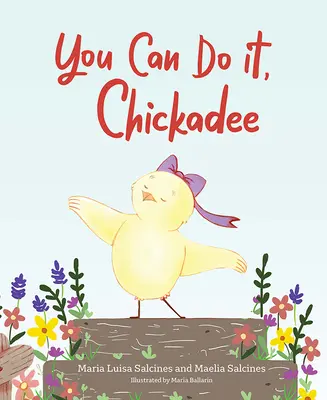 Ty to dokážeš, kuriatko - You Can Do It, Chickadee