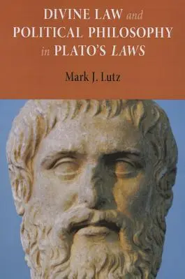 Božské právo a politická filozofia v Platónových zákonoch - Divine Law and Political Philosophy in Plato's Laws
