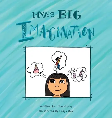 Myina veľká predstavivosť - Mya's Big Imagination