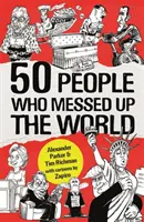 50 ľudí, ktorí pokazili svet - 50 People Who Messed Up the World
